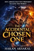 The Accidental Chosen One (eBook, ePUB)
