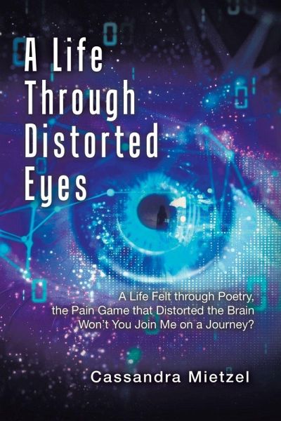 A Life Through Distorted Eyes