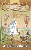 Amazon Swamp Chicken and the Wild Goose Chase