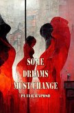 Some Dreams Must Change (The Journey Towards The Light, #4) (eBook, ePUB)