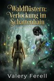 Waldflüstern: Verlockung im Schattenhain (eBook, ePUB)