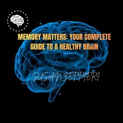 Cover Memory Matters: Your Complete Guide to a Healthy Brain (eBook, ePUB)