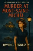 Murder at Mont-Saint-Michel (Grace Whitmore Mystery, #4) (eBook, ePUB)