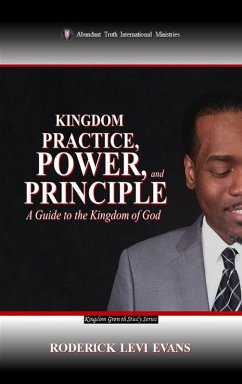 Kingdom Practice, Power, and Principle - Evans, Roderick Levi