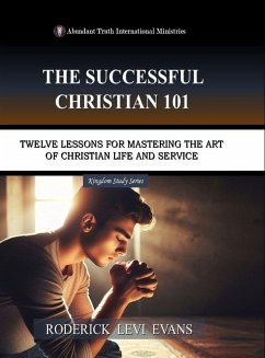 The Successful Christian 101 - Evans, Roderick Levi