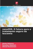 nanoZER: O futuro para o tratamento seguro da leucemia