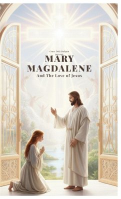 Cover Mary Magdalene And The Love of Jesus