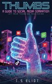 Thumbs A Guide to Social Media Domination