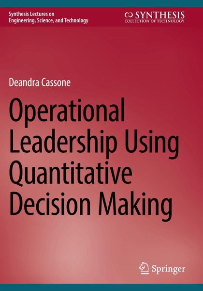 Operational Leadership Using Quantitative Decision Making