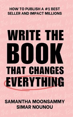 Write the Book That Changes Everything - Moonsammy, Samantha; Nounou, Simar