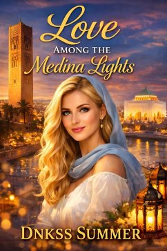 Cover Love Among the Medina Lights (eBook, ePUB)