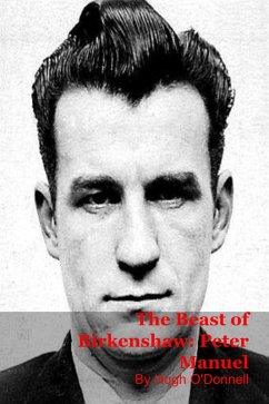 Cover The Beast of Birkenshaw: Peter Manuel (eBook, ePUB)