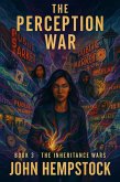 The Perception War (The Inheritance Wars, #3) (eBook, ePUB)