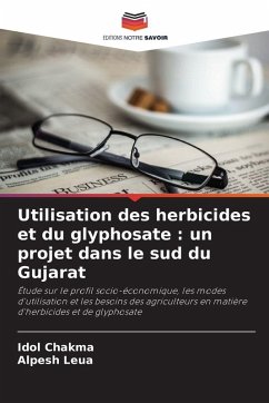 Utilisation des herbicides et du glyphosate : un projet dans le sud du Gujarat - Chakma, Idol;Leua, Alpesh Utilisation des herbicides et du glyphosate : un projet dans le sud du Gujarat - Chakma, Idol;Leua, Alpesh