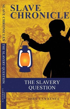 THE SLAVERY QUESTION - Lawrence, John