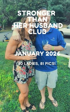 Cover Stronger Than Her Husband Clun January 2026 10 Ladies, 81 Pics! (eBook, ePUB)
