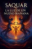 Saquar: la luz de nuevo mañana (eBook, ePUB)