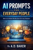 AI Prompts for Everyday People (AI For Everyday People, #2) (eBook, ePUB)