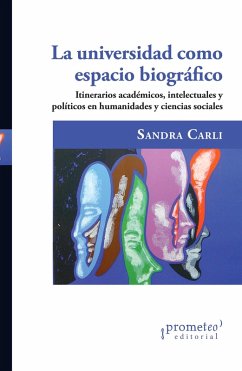 La universidad como espacio biográfico (eBook, PDF) - Carli, Sandra