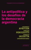 La antipolítica y los desafíos de la democracia Argentina (eBook, PDF)