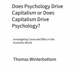 Cover Does Psychology Drive Capitalism or Does Capitalism Drive Psychology? (eBook, ePUB)