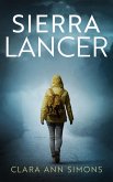 Trilogia completa di Sierra Lancer. Incluso il libro 2.5 La Guardiana (Tenente Sierra Lancer) (eBook, ePUB)