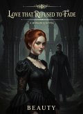 Love That Refused To Fade (eBook, ePUB)