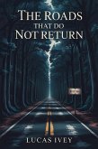 The Roads That Do Not Return (The Places We Almost Go, #2) (eBook, ePUB)