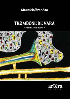 Cover Trombone de Vara: Crônicas de Humor (eBook, ePUB)