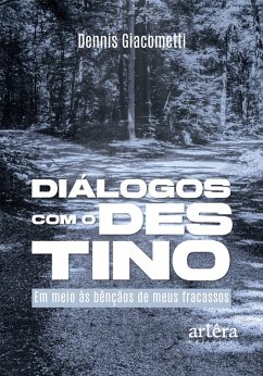 Cover Diálogos com o Destino...Em Meio às Bênçãos de Meus Fracassos (eBook, ePUB)