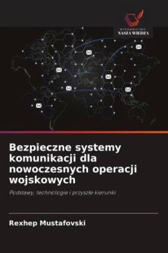 Cover Bezpieczne systemy komunikacji dla nowoczesnych operacji wojskowych