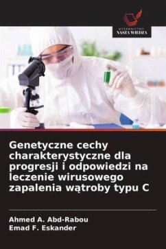 Cover Genetyczne cechy charakterystyczne dla progresji i odpowiedzi na leczenie wirusowego zapalenia w¿troby typu C