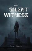 The Silent Witness (eBook, ePUB) The Silent Witness (eBook, ePUB)