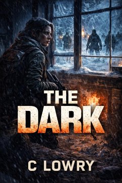 The Dark (eBook, ePUB) - Lowry, C.
