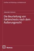 Die Beurteilung von Faktenchecks nach dem Äußerungsrecht (eBook, PDF)