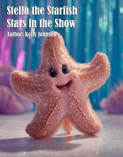 Cover Stella the Starfish Stars in the Show (eBook, ePUB)