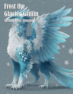 Cover Frost the Glacier Griffin (eBook, ePUB)