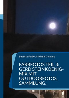 Cover Farbfotos Teil 3: Gerd Steinkoenig-Mix mit Outdoorfotos, Sammlung,