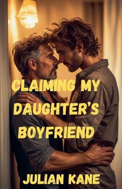 Claiming My Daughter's Boyfriend - Kane, Julian