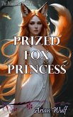 Prized Fox Princess (The Dragon's Bride) (eBook, ePUB)