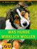 Was Hunde wirklich wollen - Bild 2