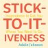 Stick-To-It-Iveness: Inspirations to... - Bild 2
