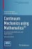 Continuum Mechanics using Mathematica® - Bild 3