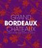 Grand Bordeaux Châteaux - Bild 2