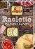 Raclette - Die besten Rezepte - Bild 4