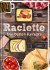 Raclette - Die besten Rezepte - Bild 6