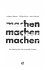 Machen! - Bild 2