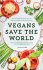 Vegans Save the World - Bild 2