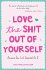 Love the Sh!t Out of Yourself - Bild 2