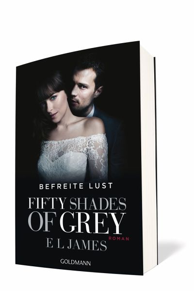 Fifty Shades of Grey 3 – Befreite Lust - Buch portofrei